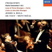 Joshua Bell, Orchestre symphonique de Montréal, Charles Dutoit – Prokofiev: Violin Concertos Nos. 1 & 2; The Love for 3 Oranges Suite