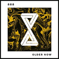 888 – Older Now