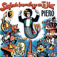 Piero – Sinfonía Inconclusa En La Mar