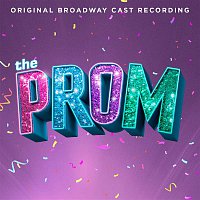 Original Broadway Cast of The Prom: A New Musical – The Prom: A New Musical (Original Broadway Cast Recording)