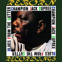 Champion Jack Dupree – Blues from the Gutter (HD Remastered)