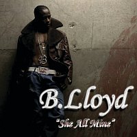 B.Lloyd – She All Mine