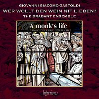 The Brabant Ensemble, Stephen Rice – Gastoldi: Wer wollt den Wein nit lieben?