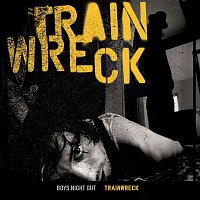 Boys Night Out – Trainwreck