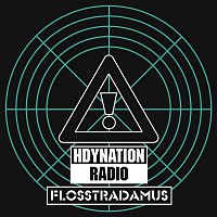 Flosstradamus – HDYNATION RADIO