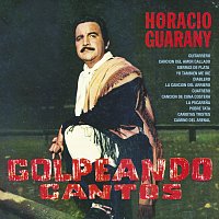 Horacio Guarany – Golpeando Cantos