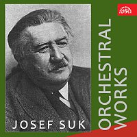 Josef Suk, různí interpreti – Josef Suk Orchestrální skladby MP3