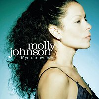 Molly Johnson – If You Know Love