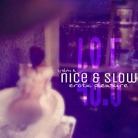 Nice & Slow 48.5 (Erotic Pleasure)