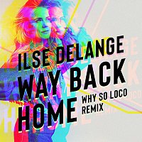 Ilse DeLange – Way Back Home [Why So Loco Remix]