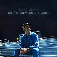 Noah Hicks – Nights Memories Stories