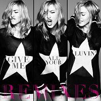 Give Me All Your Luvin' [Remixes]