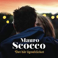 Mauro Scocco – Det har ogonblicket