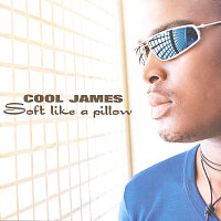 Cool James – Soft Like A Pillow