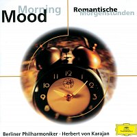 Michel Schwalbé, Berliner Philharmoniker, Herbert von Karajan – Morning Mood - Romantic Moments