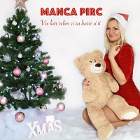Manca Pirc – Vse kar želim si za božič si ti
