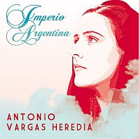Imperio Argentina – Antonio Vargas Heredia