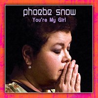 Phoebe Snow – You're My Girl [2008/Live At Woodstock]