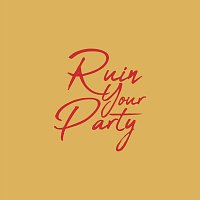 Scotty Sire – Ruin Your Party