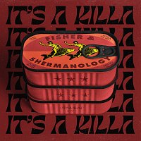 Fisher, Shermanology – It's A Killa