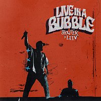 Showtek, LIIV – Live In A Bubble