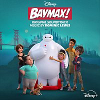 Dominic Lewis – Baymax! [Original Soundtrack]