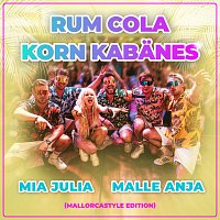 Mia Julia, Malle Anja – Rum Cola Korn Kabanes [Mallorcastyle Edition]