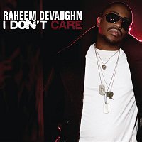 Raheem DeVaughn – I Don't Care