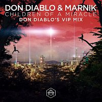 Don Diablo, Marnik – Children Of A Miracle [Don Diablo VIP Mix]
