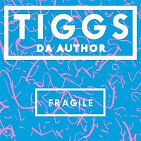 Tiggs Da Author – Fragile