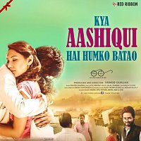 Amit Mutreja, Javed Ali, Pamela Jain, Uvie, Alka Yagnik, Rajesh Bhardwaj – Kya Aashiqui Hai Humko Batao