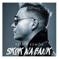 Patryk Kumór – Skok Na Bank