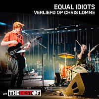 Equal Idiots – Verliefd Op Chris Lomme