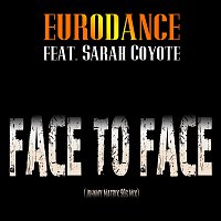 Eurodance Inc. featuring Sarah Coyote – Face To Face (Johnny Matrix 90s Mix)