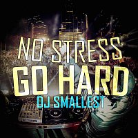 No Stress Go Hard - Single