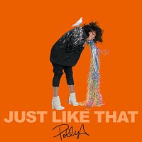 Polly A – Just Like That
