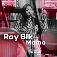 RAY BLK – Mama [Acoustic Room Session]