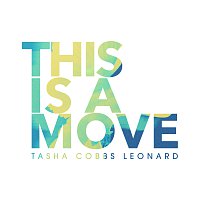Tasha Cobbs Leonard – This Is A Move [Live]