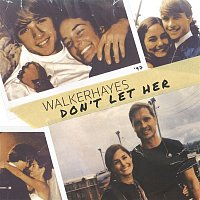 Walker Hayes – Don't Let Her