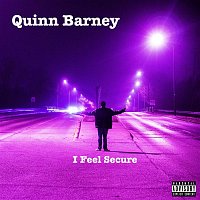 Quinn Barney – I Feel Secure