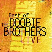 The Doobie Brothers – Best Of The Doobie Brothers Live