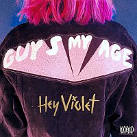 Hey Violet – Guys My Age