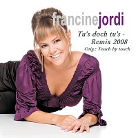 Francine Jordi – Tu´s doch tu´s [Remix 2008]