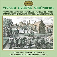 Stuttgart Chamber Orchestra & Martin Sieghart – Vivaldi: L'estro armonico, Op. 3, No. 8 - Dvorák: Serenade for Strings, Op. 22 - Schonberg: Verklarte Nacht, Op. 4