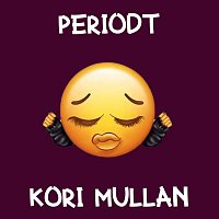 Kori Mullan – Periodt