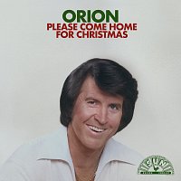Orion – Please Come Home For Christmas