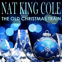 Nat King Cole – The Old Christmas Train
