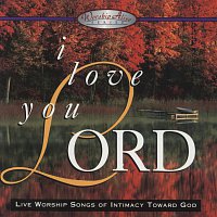 Různí interpreti – I Love You Lord