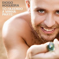 Diogo Nogueira – To Fazendo A Minha Parte