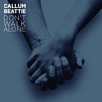 Callum Beattie – Don't Walk Alone